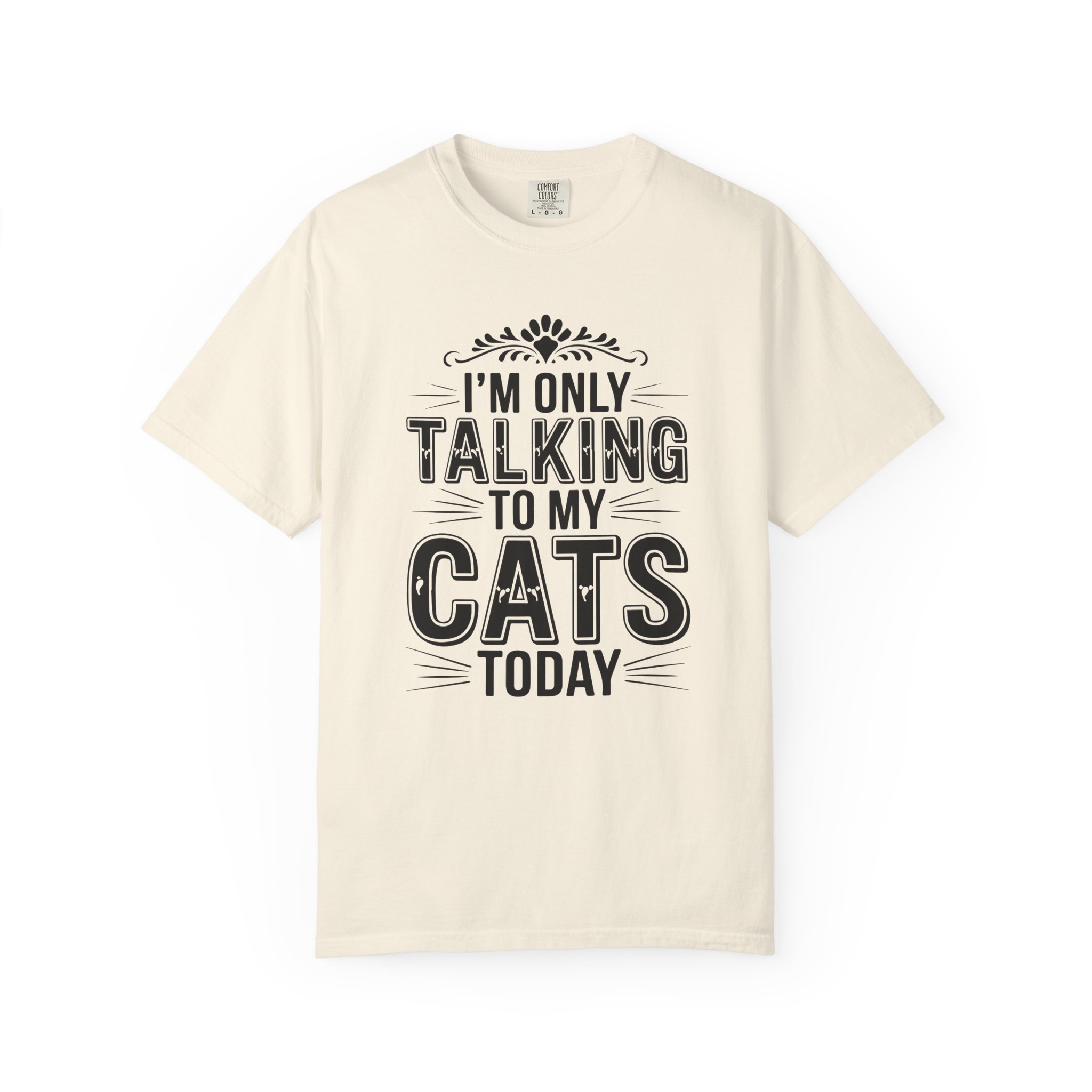 b2 - 5.6 - I’m Only Talking to My Cats Today T-Shirt – Funny Cat Lover Graphic Tee for Introvert Vibes & Cozy Pet Lover Style. - Image 17