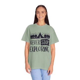 Adventure-Ready Garment-Dyed T-Shirt | Never Stop Exploring Graphic Tee, Camping Shirt, Travel Apparel, Nature Lover Gift. (Copy) - Image 27