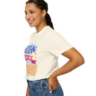 Bold inspirational Tshirts for Positivity - Everything Will Be Okay Unisex T-Shirt - Image 13