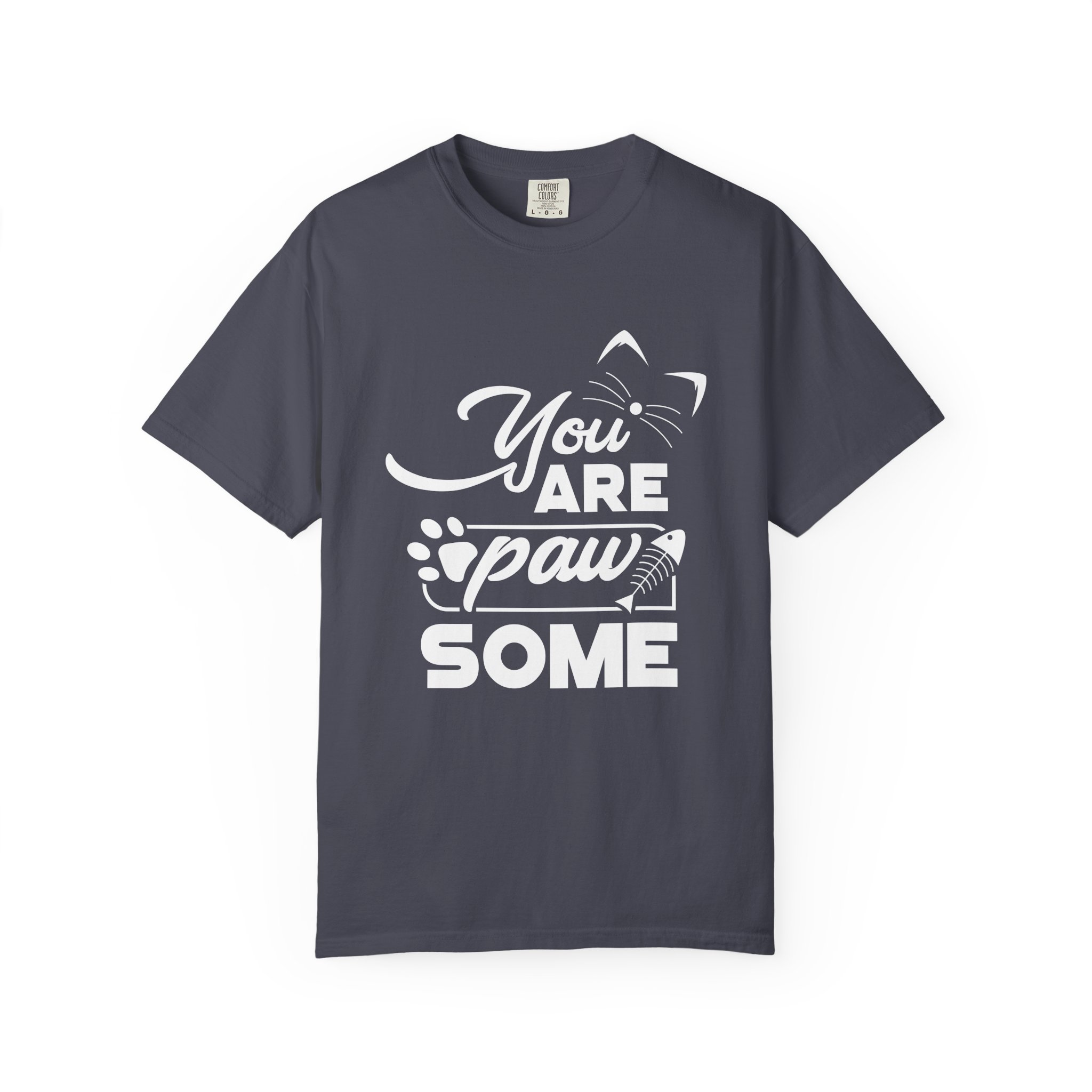 b2 - 5.20 - You Are Pawsome T-Shirt – Cute Pet Lover Graphic Tee for Fun, Positivity & Everyday Wholesome Vibes. - Image 33