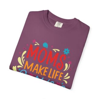 Moms Make Life Beautiful T-Shirt – Cute Love Graphic Tee for Moms, Perfect Gift Giving & Everyday Wear. - Image 55
