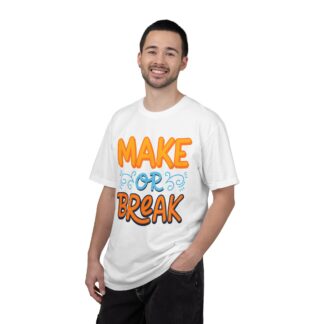 Motivational tshirt: Bold Retro Typography - Make or Break Graphic Unisex Tee - Image 2