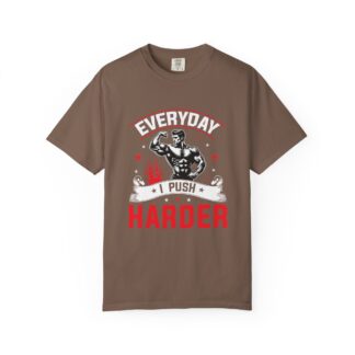 C - 6.13a - Muscle Motivation T-Shirt: Everyday I Push Harder, Fitness Apparel, Gym Top, Workout Shirt, Gift for Him/Her.
