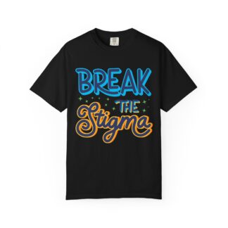 Cool positive quote t-shirt for Positivity - Break the Stigma Unisex Tee - Image 33