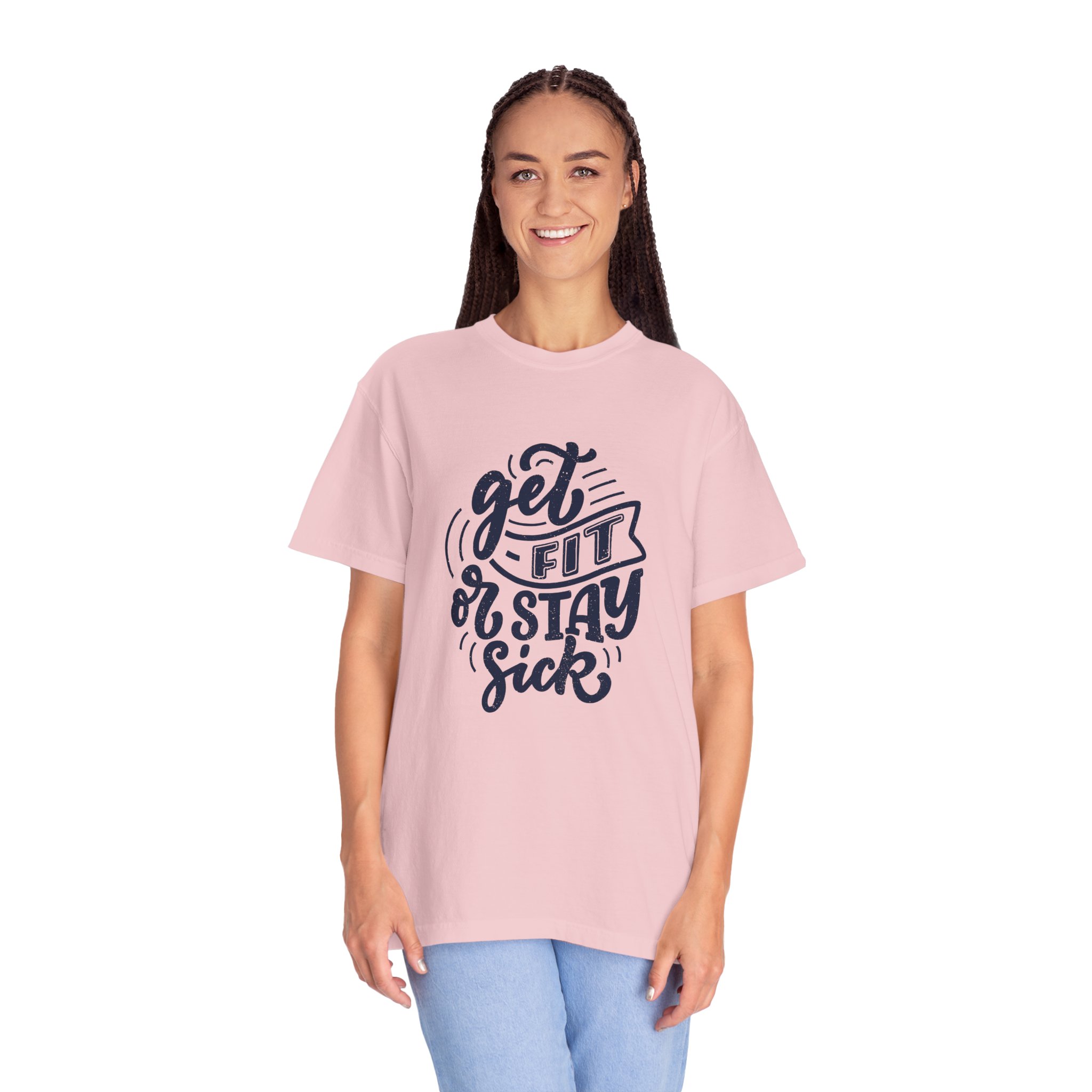 Get Fit or Stay Sick Unisex Garment-Dyed T-Shirt, Workout Tee, Fitness Apparel, Motivational Shirt. - Image 43