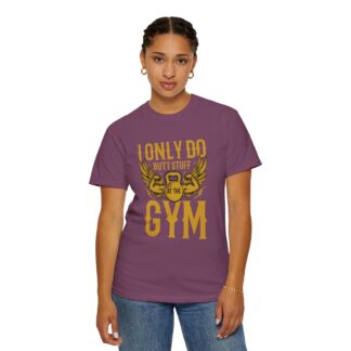 I Only Do Butt Stuff at the Gym T-Shirt – Funny Fitness Graphic Tee for Humor, Gym Lovers & Bold Workout Vibes. - Image 44