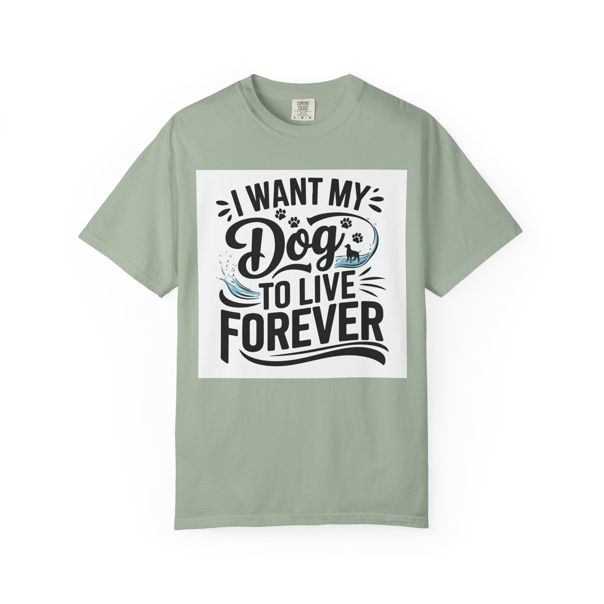 I Wish My Dog Could Live Forever T-Shirt – Dog Lover Graphic Tee for Pet Owners & Dog Parents.