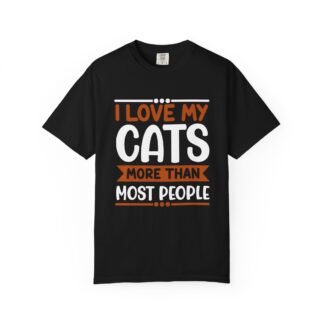 C - 5.17 - Cat Lover T-Shirt — "I Love My Cats More Than Most People" Graphic Tee.