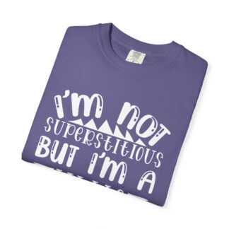 Funny sayings Tshirt - I’m Not Superstitious But I’m a Little Stitious Unisex Tee - Image 47