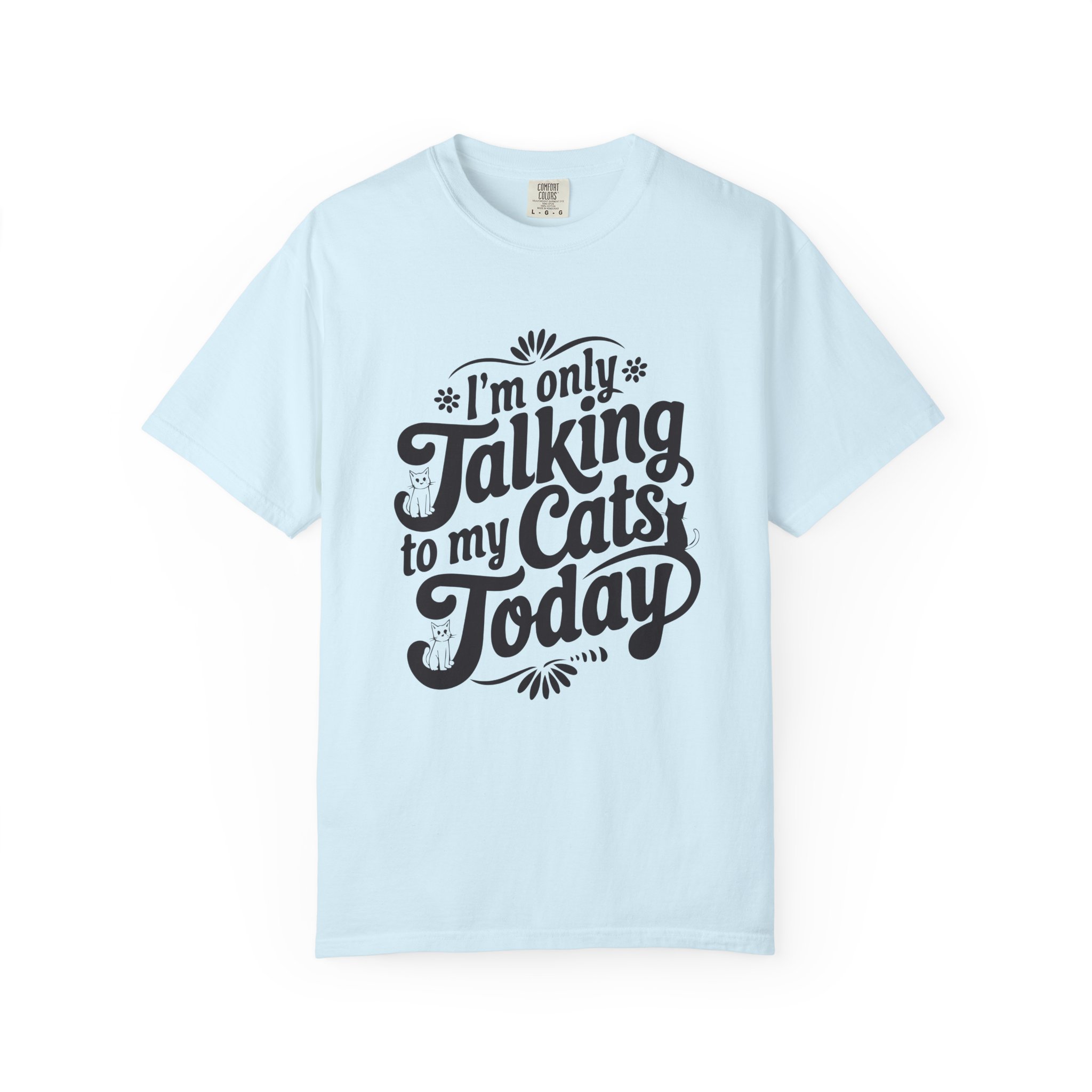 b2 - 5.8 - Talking to My Cats Today T-Shirt – Funny Cat Lover Graphic Tee for Introvert Humor & Cozy Pet Lover Vibes. - Image 33