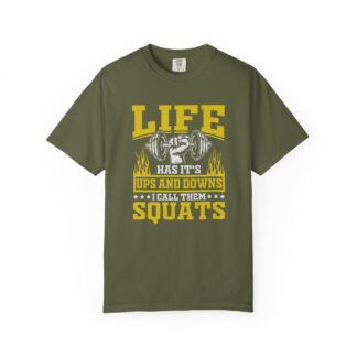 Life Has Its Ups and Downs I Call Them Squats T-Shirt – Funny Gym Graphic Tee for Fitness Humor & Leg Day Motivation. - Image 9