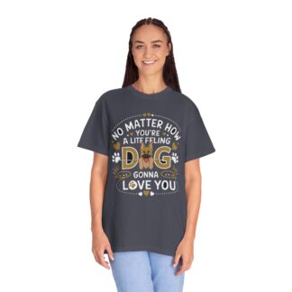 No Matter What You’re Going Through, Your Dog Will Love You T-Shirt – Heartwarming Dog Lover Graphic Tee for Comfort, Loyalty & Positive Vibes. - Image 27