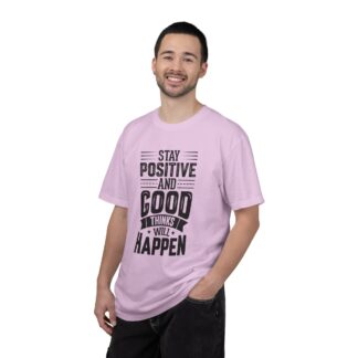 Motivational quote Tshirt - Stay Positive and Good Things Will Happen Unisex T-Shirt - Image 42