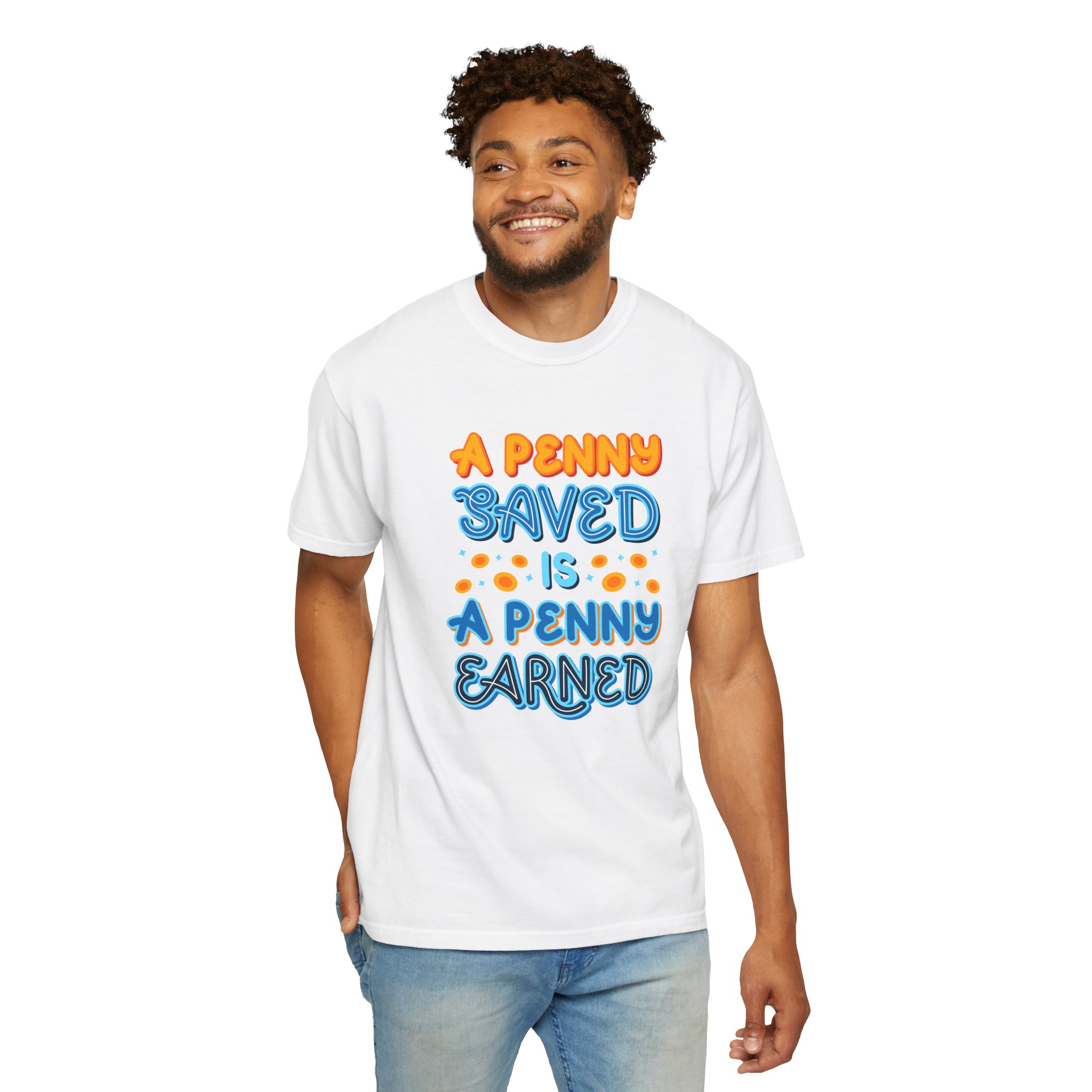 b2 - 2.7b - A Penny Saved Is a Penny Earned T-Shirt – Retro Inspirational Savings Quote Graphic Tee for Smart Living & Financial Motivation. - Image 14