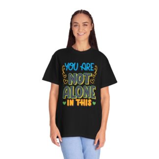 Positive Quote T-Shirt for Positivity & Support - You Are Not Alone In This Unisex tee - Image 35