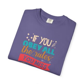 Funny Vintage Style T-Shirt for Free Spirits - If You Obey All the Rules You Miss All the Fun - Image 47