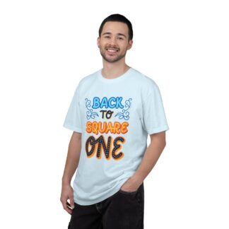 Vintage Sarcastic Quote T-Shirt for Fun - Back to Square One Unisex T-Shirt - Image 26