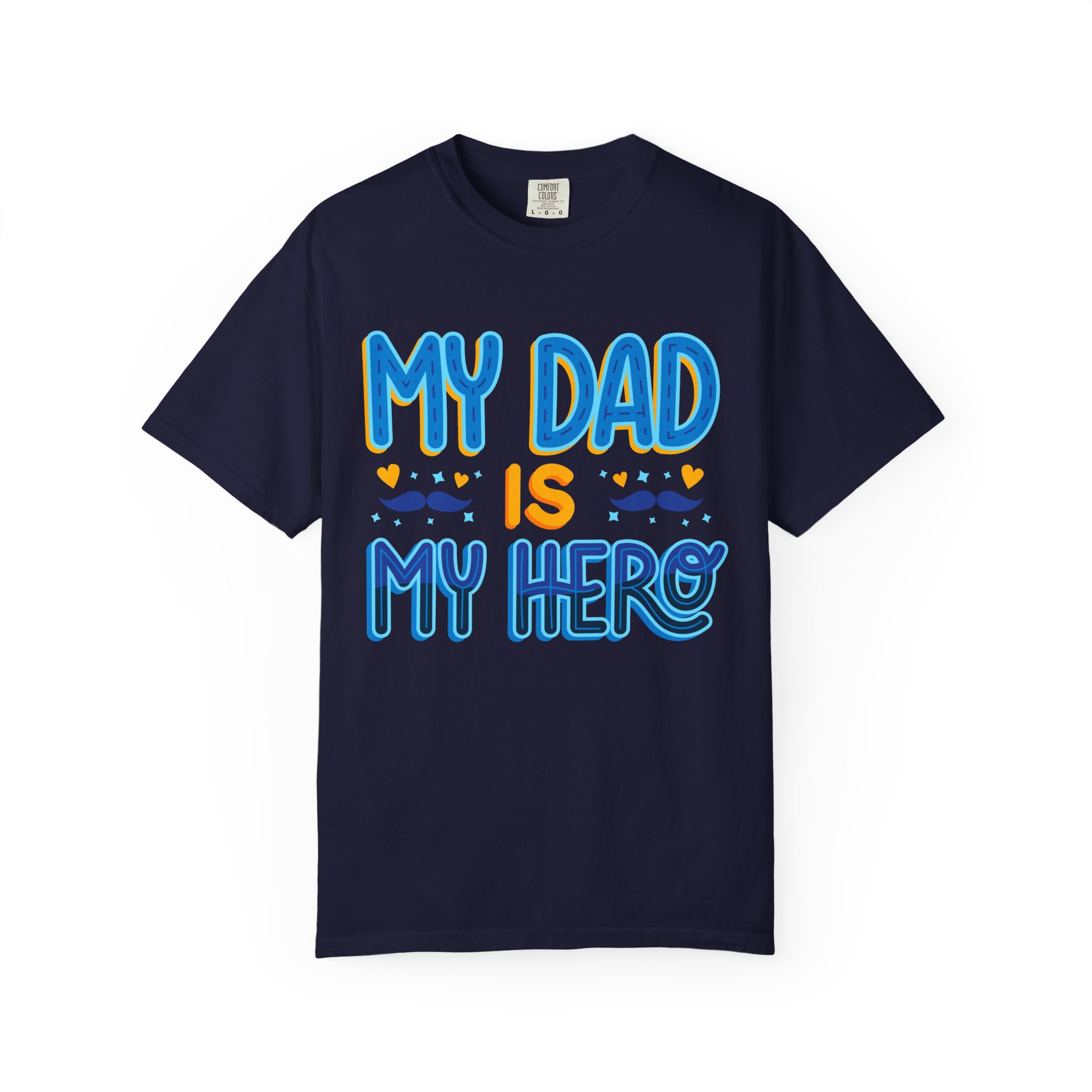 My Dad is My Hero Garment-Dyed T-shirt, Father's Day Gift, Unisex Tee, Dad Appreciation, Casual Wear, Birthday Present. - Image 33