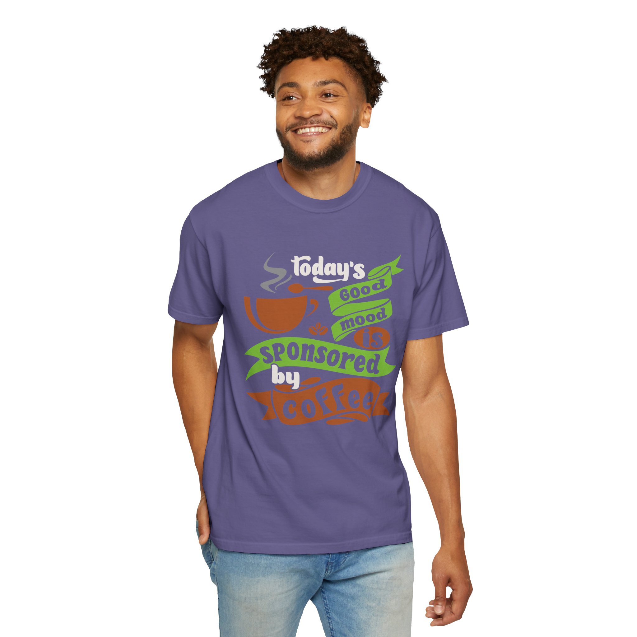 b2 - 1.12 - Today’s Good Mood Sponsored by Coffee T-Shirt – Positive Coffee Lover Graphic Tee for Happy Vibes & Daily Energy. - Image 46