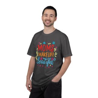 Moms Make Life Beautiful T-Shirt – Cute Love Graphic Tee for Moms, Perfect Gift Giving & Everyday Wear. - Image 26