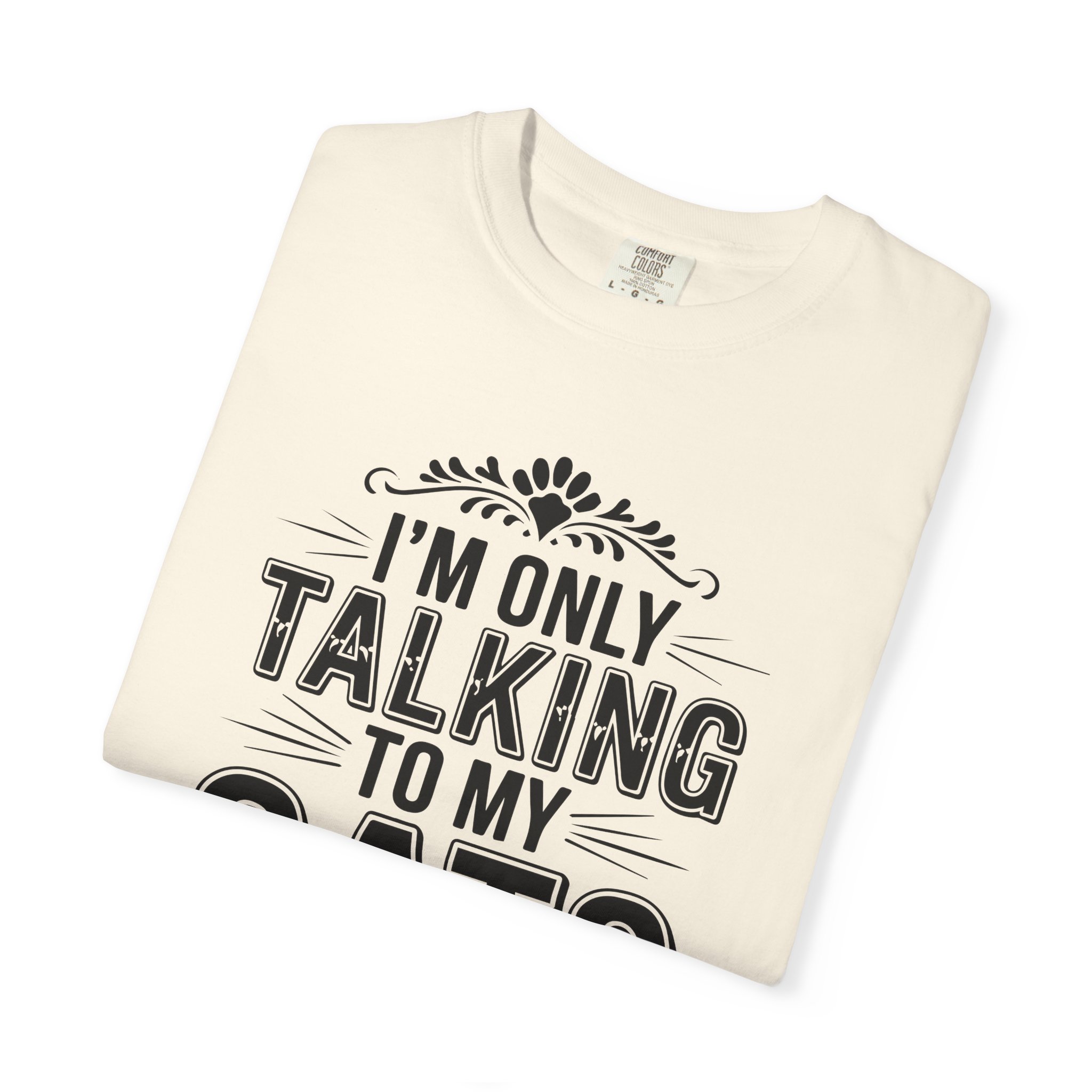 b2 - 5.6 - I’m Only Talking to My Cats Today T-Shirt – Funny Cat Lover Graphic Tee for Introvert Vibes & Cozy Pet Lover Style. - Image 23