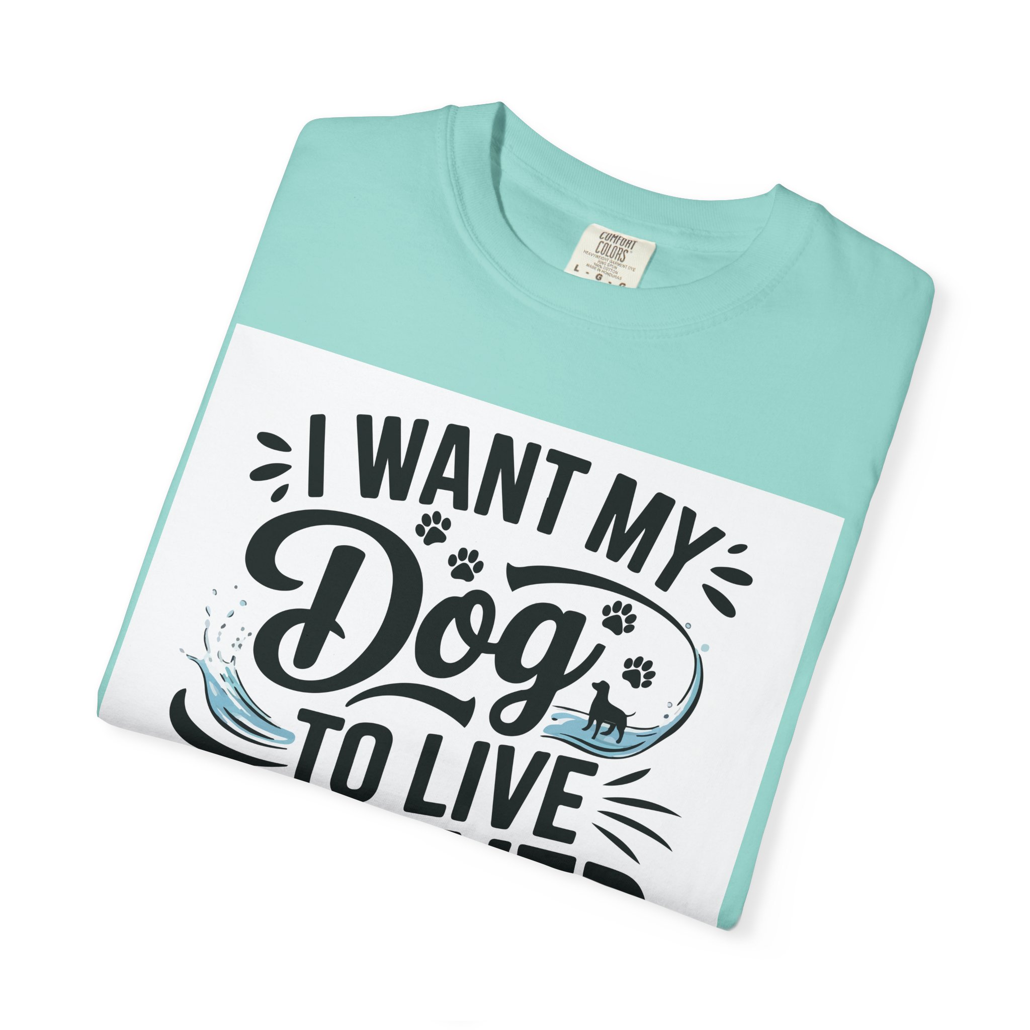I Wish My Dog Could Live Forever T-Shirt – Dog Lover Graphic Tee for Pet Owners & Dog Parents. - Image 31