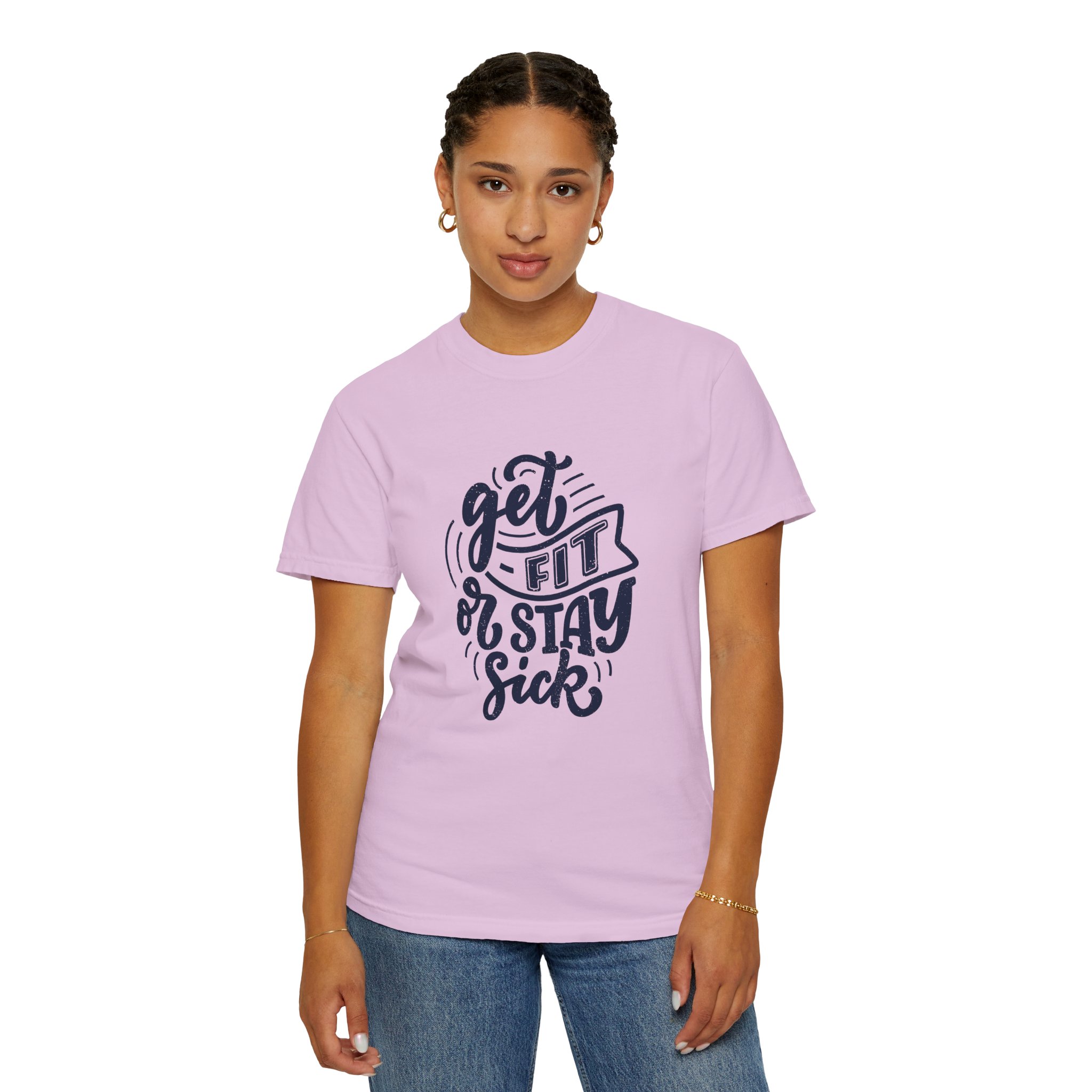 Get Fit or Stay Sick Unisex Garment-Dyed T-Shirt, Workout Tee, Fitness Apparel, Motivational Shirt. - Image 36