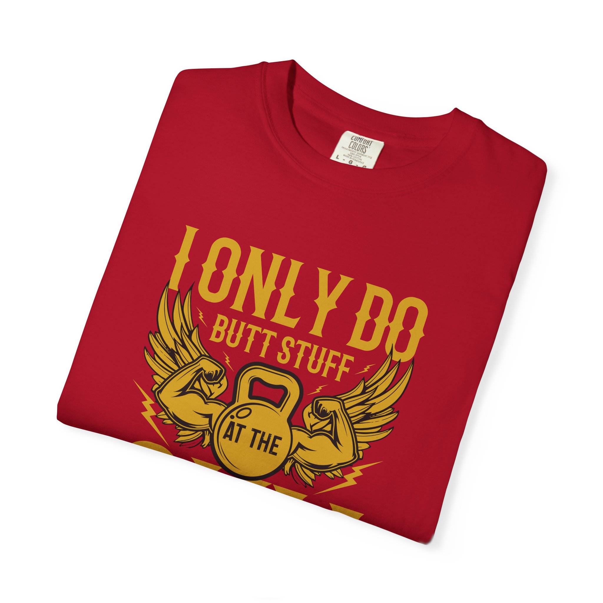 b2 - 6.7 - I Only Do Butt Stuff at the Gym T-Shirt – Funny Fitness Graphic Tee for Humor, Gym Lovers & Bold Workout Vibes. - Image 55