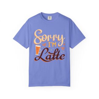 Funny coffee Tshirts for Coffee Lovers - Sorry I’m Latte Unisex Tee - Image 17