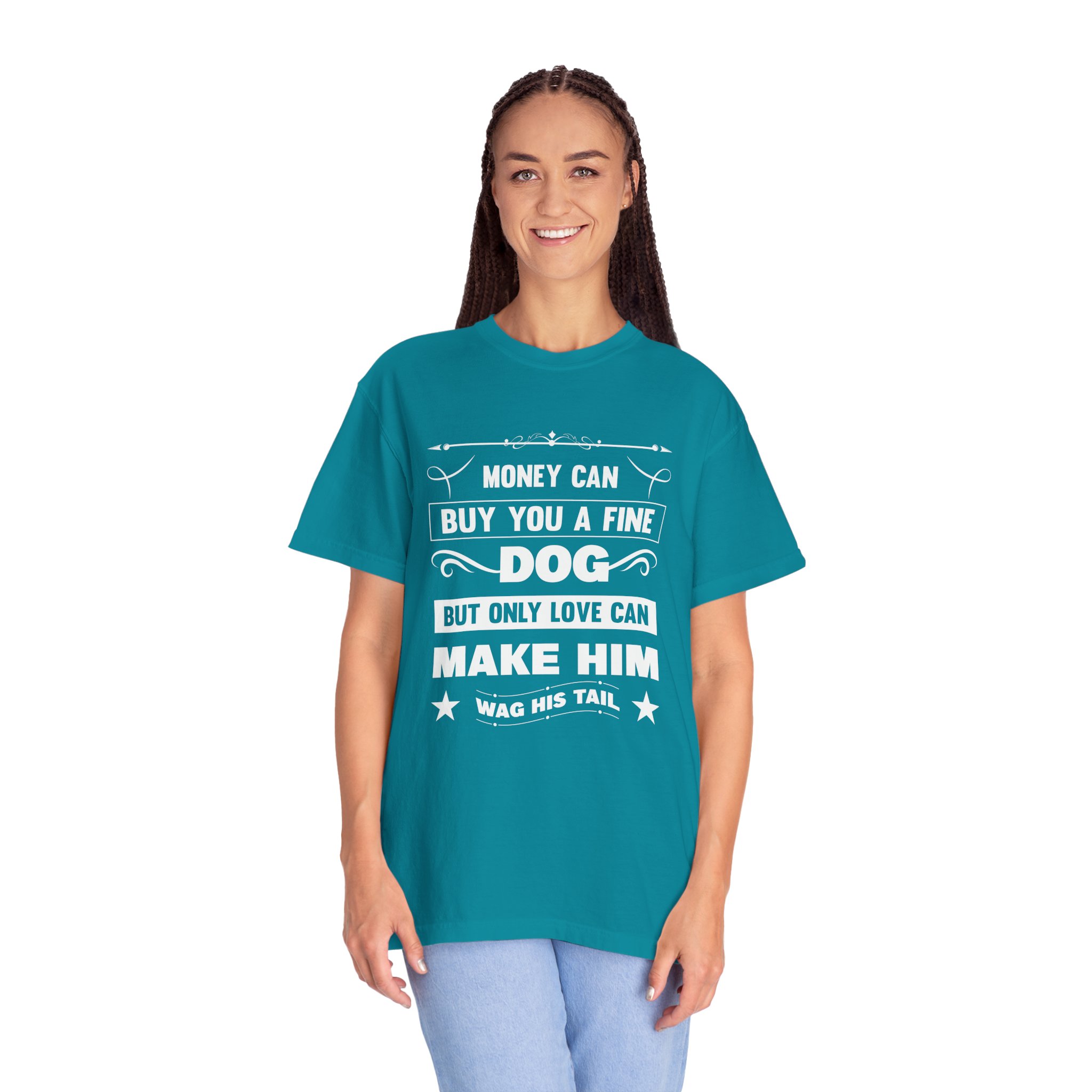 b2 - 4.6 - Money Can Buy You a Fine Dog But Only Love Can Make Him Wag His Tail T-Shirt – Heartfelt Dog Lover Graphic Tee for True Pet Love & Warm Vibes. - Image 27
