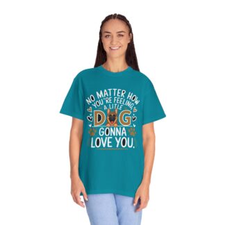 No Matter How You’re Feeling, a Little Dog Gonna Love You T-Shirt – Cute Dog Lover Graphic Tee for Comfort, Loyalty & Feel-Good Vibes. - Image 19