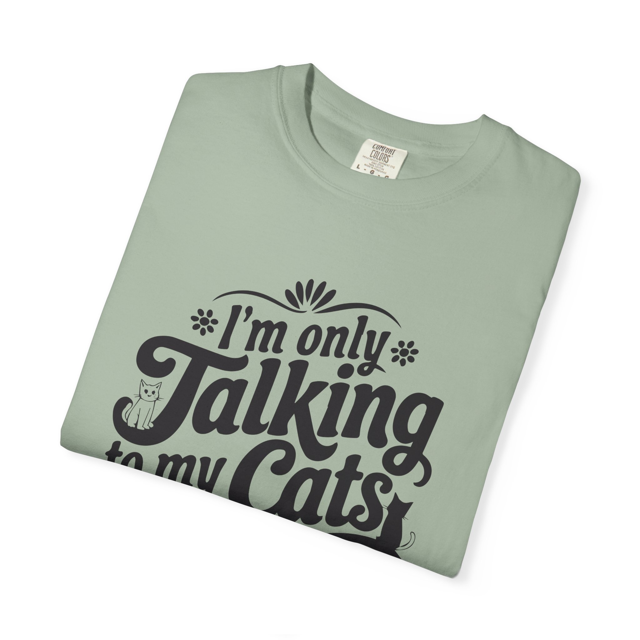 b2 - 5.8 - Talking to My Cats Today T-Shirt – Funny Cat Lover Graphic Tee for Introvert Humor & Cozy Pet Lover Vibes. - Image 7