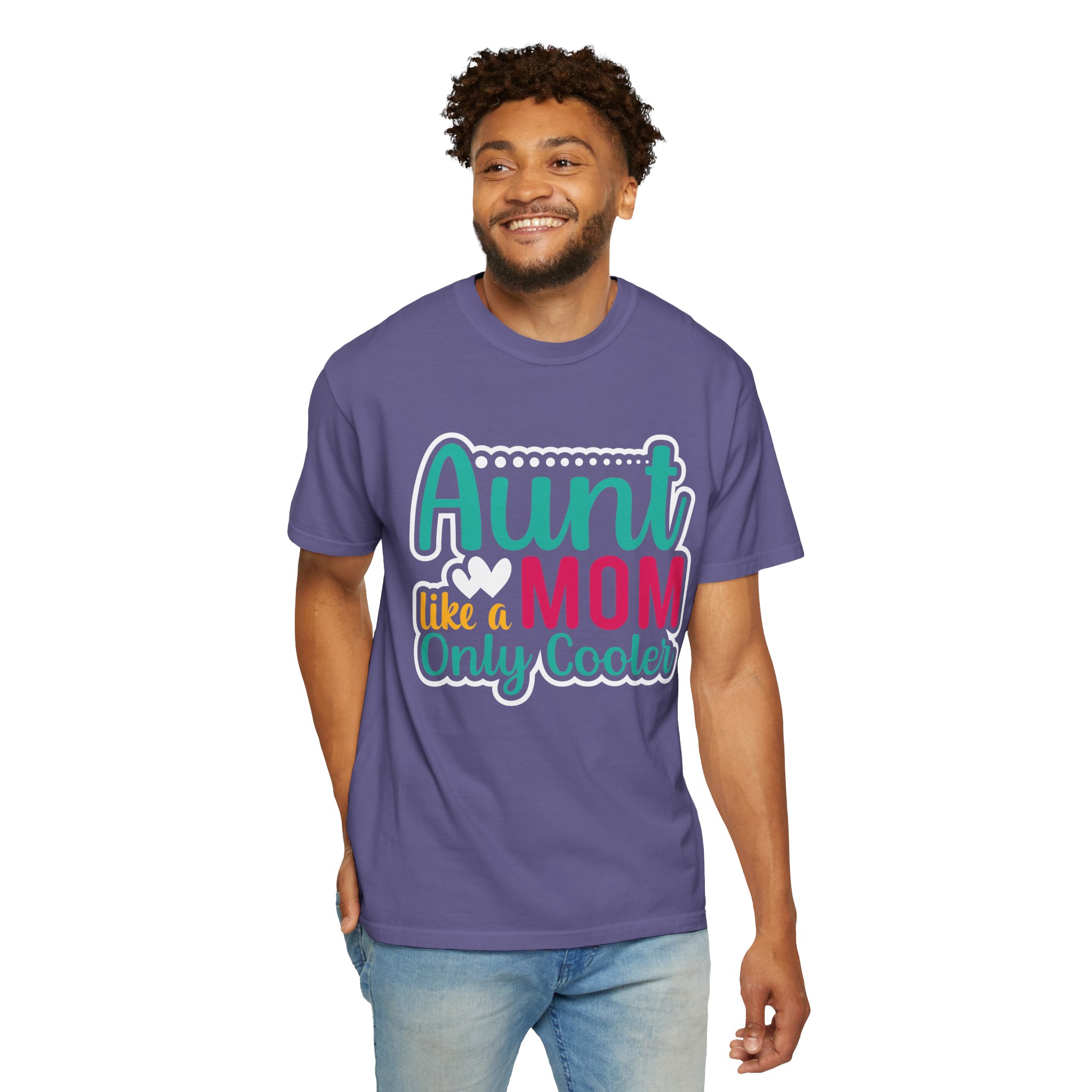 Aunt Like a Mom Unisex Garment-Dyed T-Shirt, Cool Aunt Gift, Family Reunion Tee, Mother's Day Shirt. - Image 38
