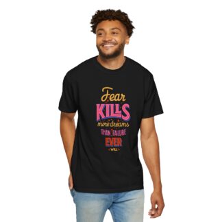 Inspirational Quotes T-Shirts for Courage - Fear Kills More Dreams Than Failure Ever Will Unisex Tee – Inspirational Graphic Tee for Courage, Growth & Bold Living. - Image 54