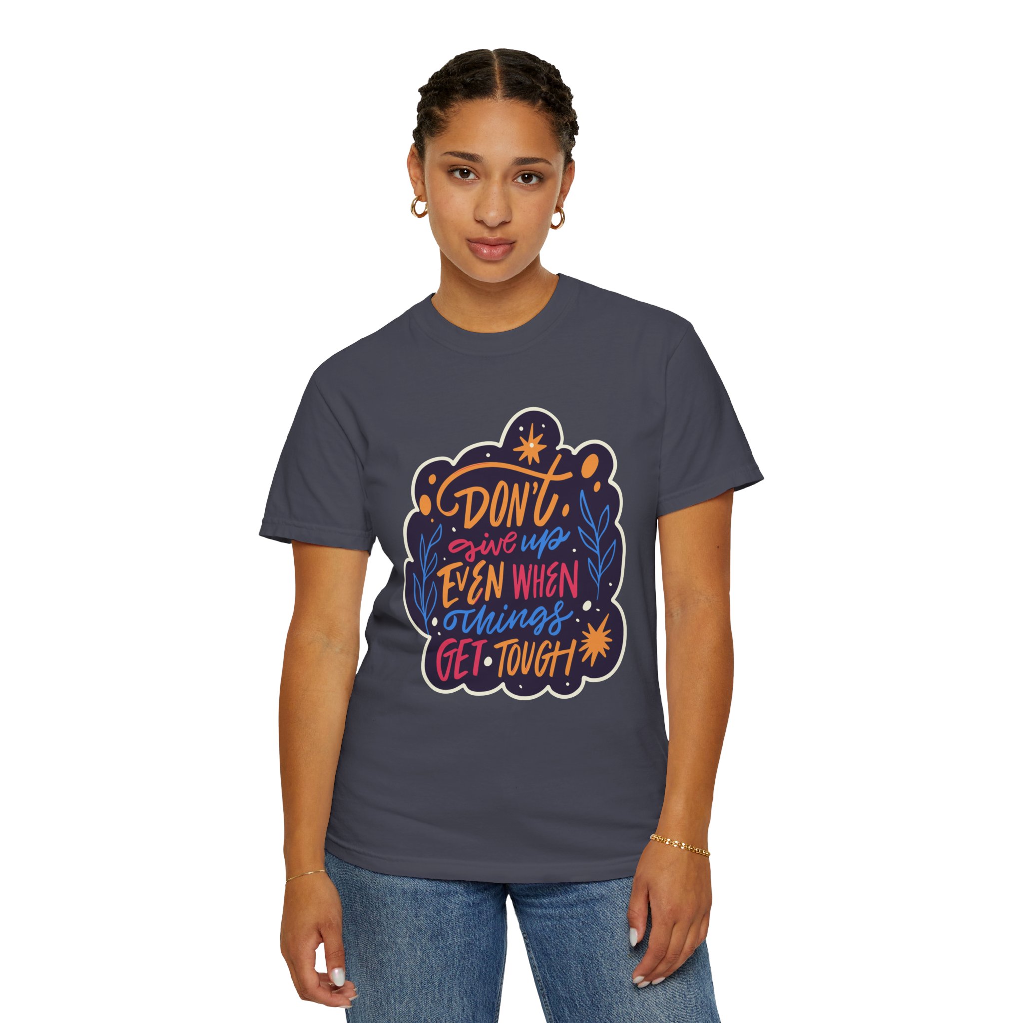 Don't Give Up T-Shirt – Inspirational Motivational Quote Graphic Tee for Positivity, Strength & Determination. - Image 36