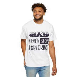 Adventure-Ready Garment-Dyed T-Shirt | Never Stop Exploring Graphic Tee, Camping Shirt, Travel Apparel, Nature Lover Gift. (Copy) - Image 14