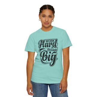 Inspirational quote Tshirt - Work Hard Dream Big - Unisex Tee - Image 36