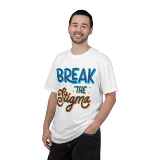 Cool positive quote t-shirt for Positivity - Break the Stigma Unisex Tee - Image 2