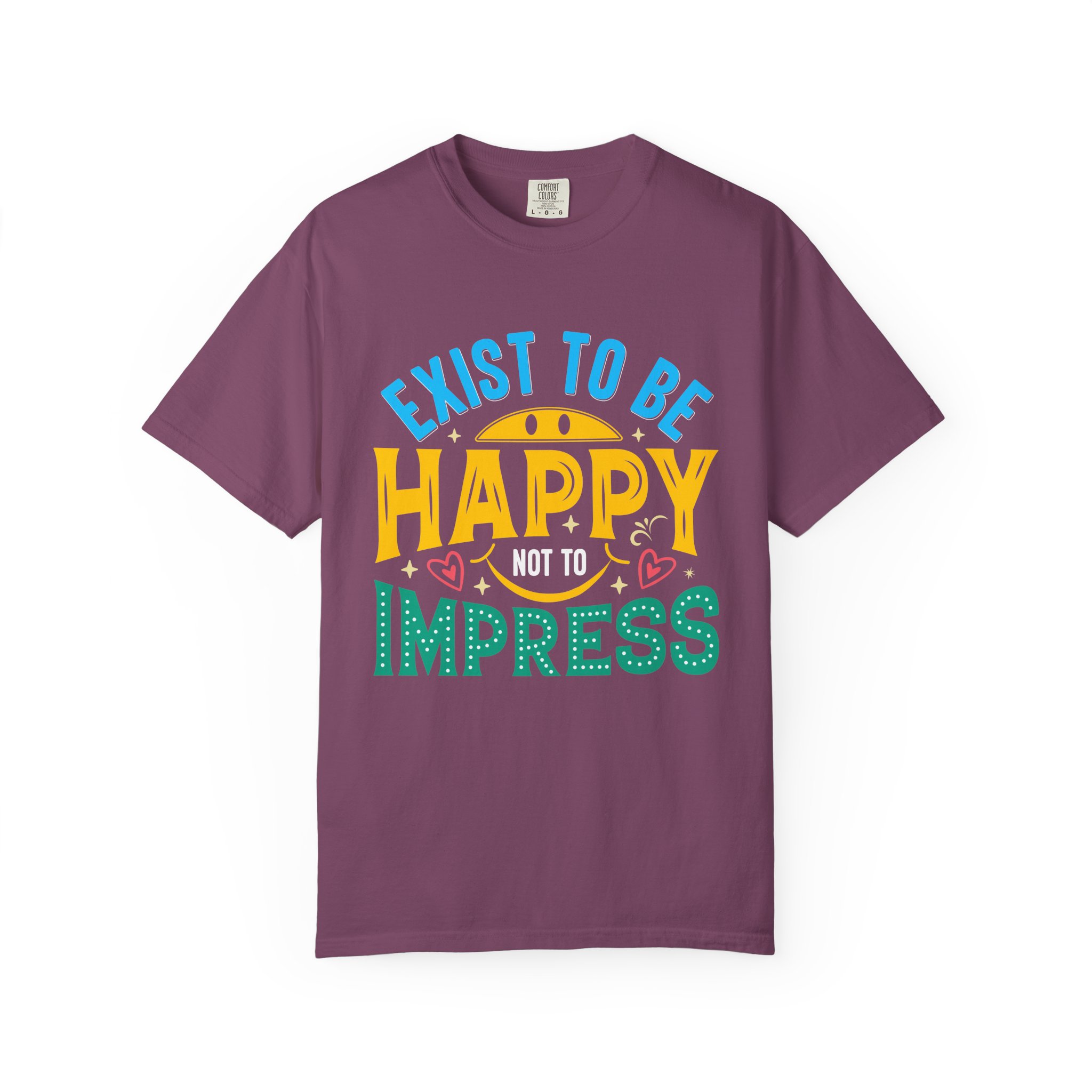 b2 - 2.2 - Exist to Be Happy Not to Impress T-Shirt – Positive Inspirational Graphic Tee for Self-Love & Authentic Living. - Image 41