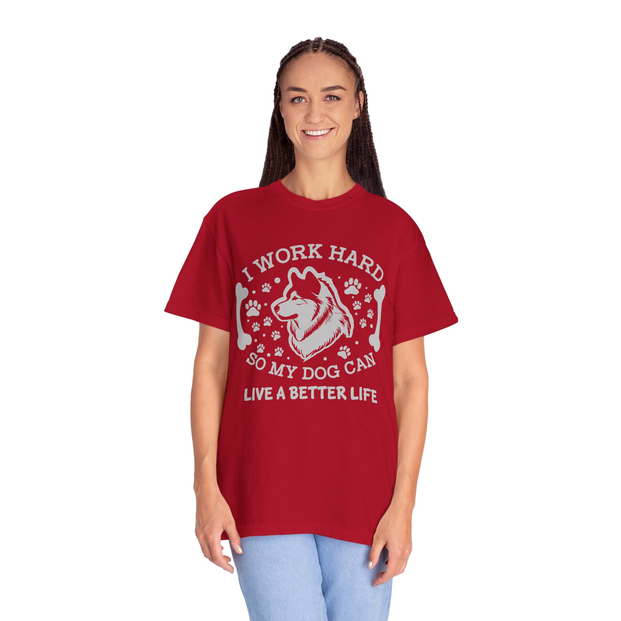 I Work Hard So My Dog Can Live a Better Life T-Shirt – Funny Dog Lover Graphic Tee for Pet Parents & Everyday Motivation. - Image 51