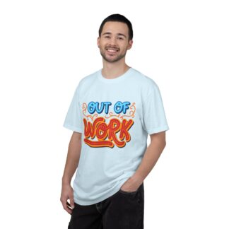 Vintage sarcastic Tshirt – Humorous Everyday Retro - Out of Work T-Shirt – Unisex Tee - Image 34