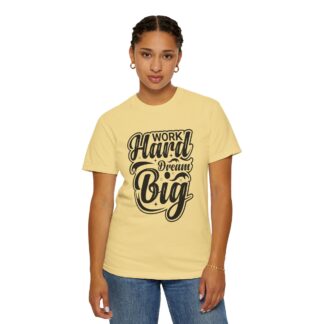 Inspirational quote Tshirt - Work Hard Dream Big - Unisex Tee - Image 20