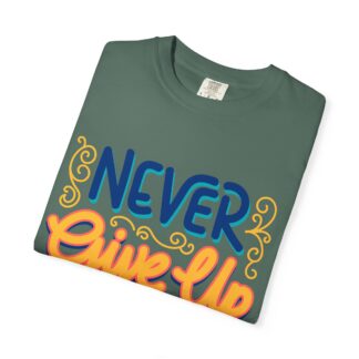 Inspirational quotes t shirt Motivational Wear - Never Give Up T-Shirt - Image 15