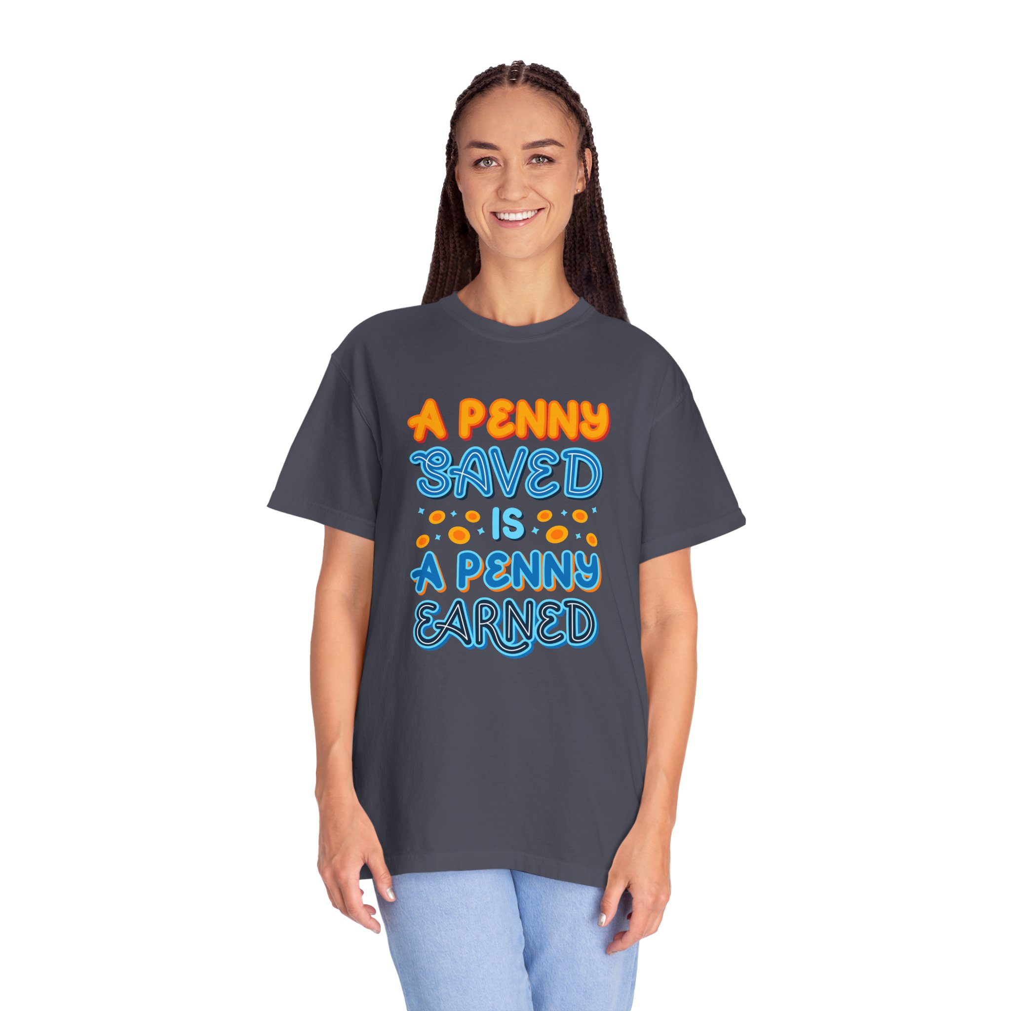 b2 - 2.7b - A Penny Saved Is a Penny Earned T-Shirt – Retro Inspirational Savings Quote Graphic Tee for Smart Living & Financial Motivation. - Image 19