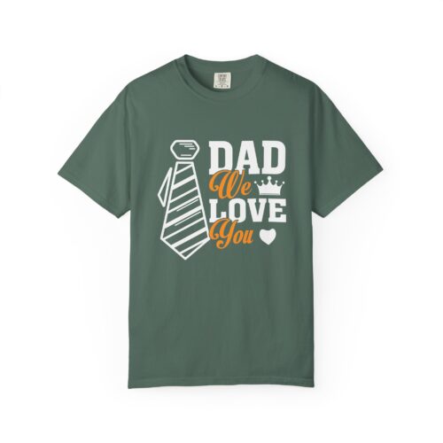 Dad's Love T-Shirt - Perfect for Father's Day, Birthday Gift, Family Gatherings, Casual Wear, Unisex Garment-Dyed Tee.