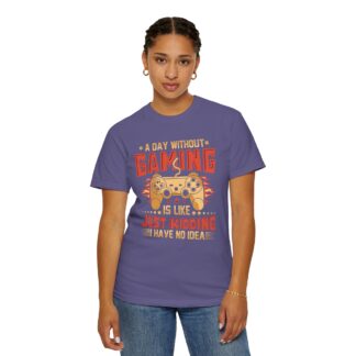 Funny gaming t-shirt for Gamers - Soft Cotton Everyday Wear - A Day Without Gaming Is Like Just Kidding I Have No Idea Unisex - Image 44