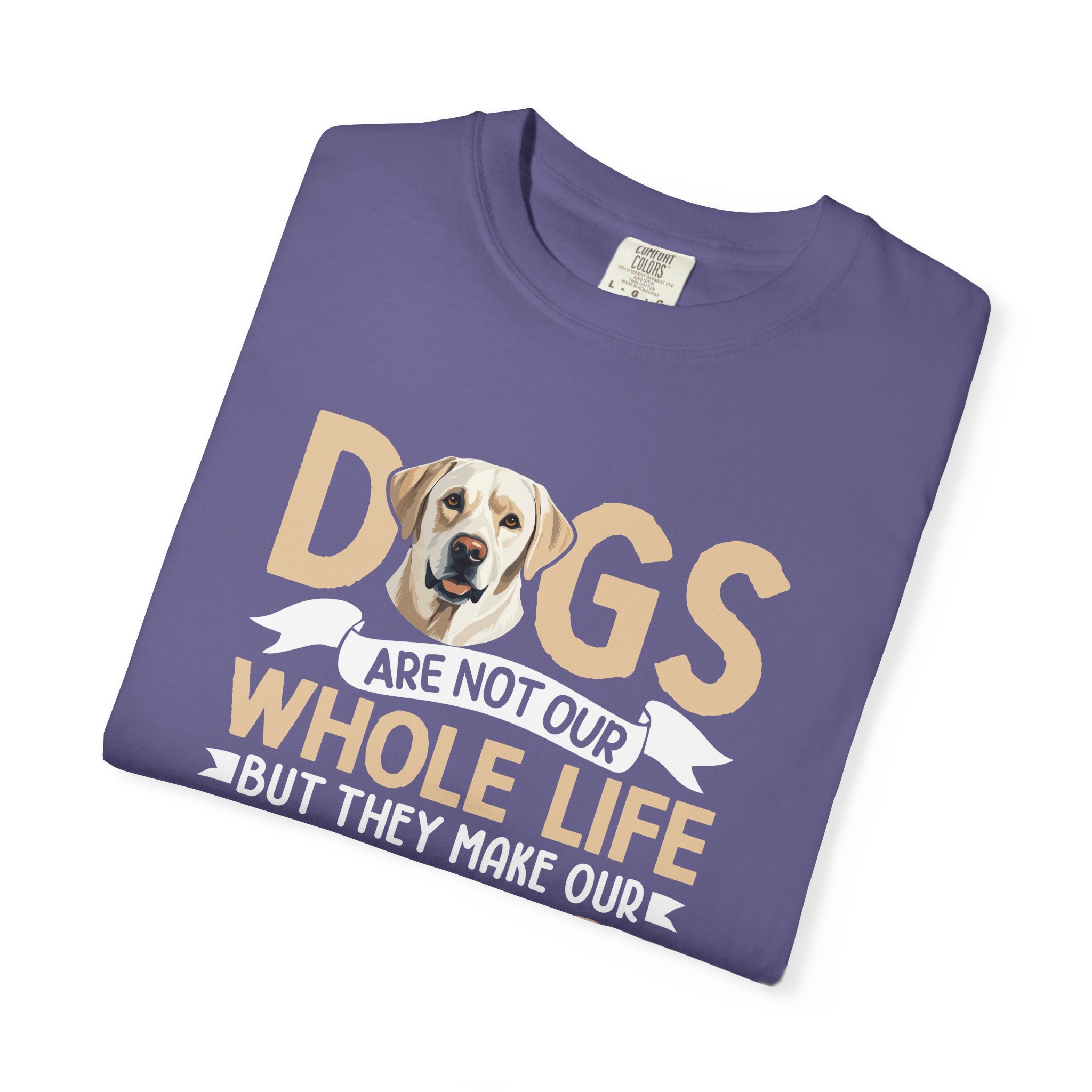 b2 - 4.2 - Dogs Are Not Our Whole Life They Make Our Lives Whole T-Shirt – Heartwarming Dog Lover Graphic Tee for Pet Lovers & Emotional Everyday Style. - Image 39