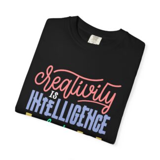 Bold Inspirational T-Shirt: Embrace Creativity - Creativity Is Intelligence Having Fun Unisex Tee - Image 7
