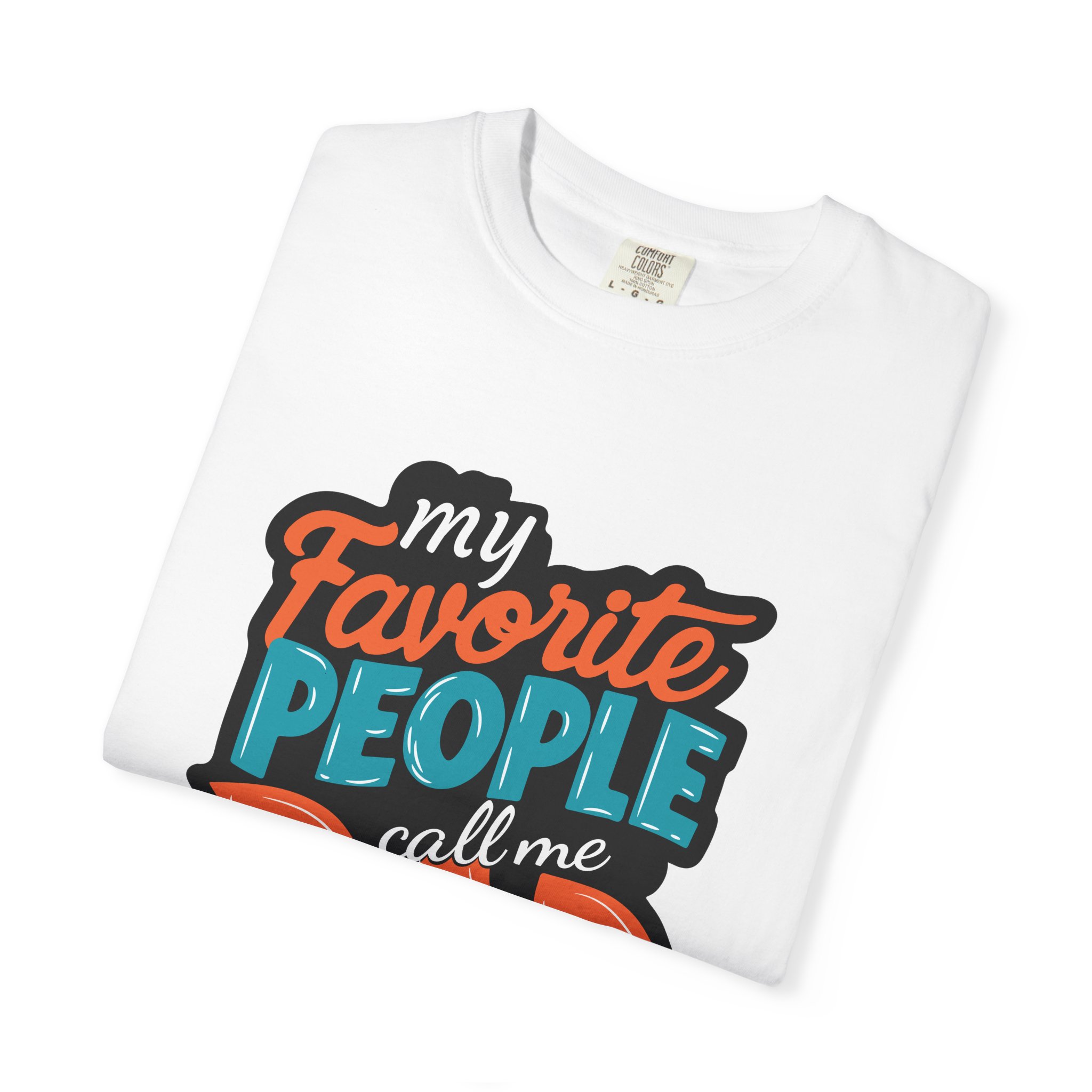 My Favorite People Call Me Dad Unisex T-Shirt, Gift for Dad, Father's Day Shirt, Birthday Gift, Casual Tees, Everyday Wear. - Image 7