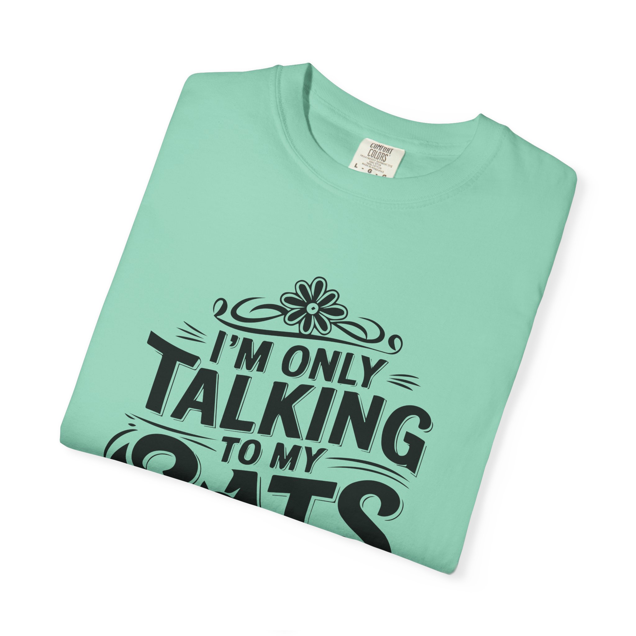 b2 - 5.7 - I’m Only Talking to My Cats Today T-Shirt – Funny Cat Lover Graphic Tee for Introvert Humor & Cozy Pet Lover Vibes. - Image 39